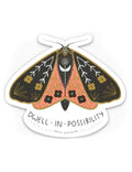 Dwell In Possibility Sticker
