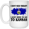 I Don't Need Therapy I Just Need To Go To Kansas Mug - Mug Teezalo