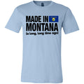 Made In Montana A Long Long Time Ago T-Shirt - T-shirt Teezalo