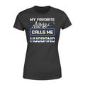 Apparel XS / Black My Favorite Nurse Calls Me - Police Shirt - Standard Women's T-shirt