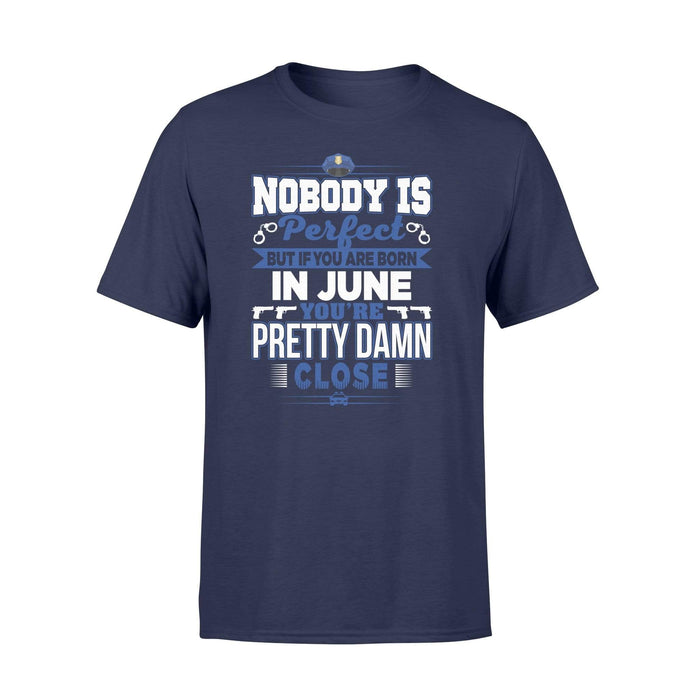 Apparel S / Navy Police - Birth Month - Nobody Is Perfect Shirt - June shirt - Standard T-shirt