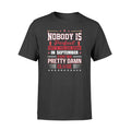 Apparel S / Black Firefighter - Birth Month - Nobody Is Perfect Shirt - September shirt - Standard T-shirt